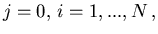 $j=0,\,i=1,...,N\,,$