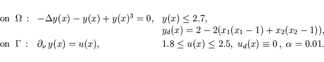 \begin{eqnarray*}
\hspace*{-11mm}
\begin{array}{lll}
\mbox{on} \;\;\Omega \,: & ...
...eq 2.5 , \;
u_d(x) \equiv 0 \,, \;
\alpha = 0.01 .
\end{array}\end{eqnarray*}