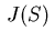 $\,J(S)\,$