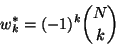 \begin{displaymath}w_k^* = (-1)^k {N \choose k}
\end{displaymath}