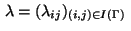 $\,\lambda=(\lambda_{ij})_{(i,j) \in I(\Gamma)}\,$