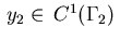 $\,y_2 \in \,C^1(\Gamma_2)\,$