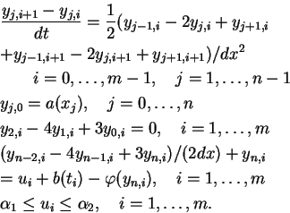 \begin{eqnarray*}
&&\quad\frac{y_{j,i+1}-y_{j,i}}{dt}=\frac12(y_{j-1,i}-2y_{j,i}...
...ldots,m\\
&&\quad\alpha_1\le u_i\le\alpha_2,\quad i=1,\ldots,m.
\end{eqnarray*}