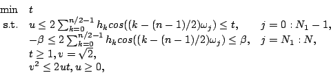 \begin{displaymath}\begin{array}{rll} \mbox{min}&t&\\  \mbox{s.t.}&u\leq2\sum^{n...
...  &t\geq 1, v=\sqrt{2},&\\  &v^2\leq 2ut, u\geq 0,& \end{array}\end{displaymath}