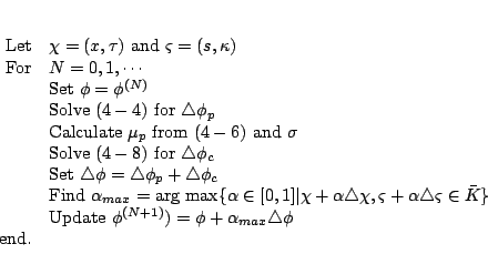 \begin{displaymath}
% latex2html id marker 4253\begin{array}{rl}
\mbox{Let}& \...
...)=\phi +\alpha_{max}\triangle
\phi\\
\mbox{end.}&
\end{array}\end{displaymath}
