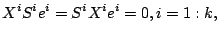 $\displaystyle X^iS^ie^i=S^iX^ie^i=0, i=1:k,$