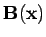 $ {\mathbf B}({\mathbf x})$