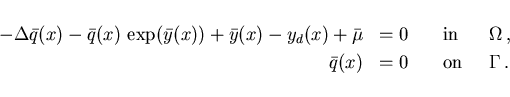 \begin{displaymath}
\hspace*{-10mm}
\begin{array}{rlll}
-\Delta \bar{q}(x) - \ba...
...(x) & = 0 & \quad \mbox{on} & \;\; \Gamma \,. \quad
\end{array}\end{displaymath}