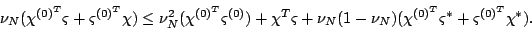 \begin{displaymath}
\begin{array}{rcl}
\nu_N(\chi^{{(0)}^T}\varsigma+\varsigma^{...
...0)}^T}\varsigma^\ast+\varsigma^{{(0)}^T}\chi^\ast).
\end{array}\end{displaymath}