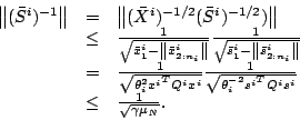 \begin{displaymath}\begin{array}{rcl}
\left\Vert(\bar{S}^i)^{-1}\right\Vert&=&\l...
...T}Q^is^i}}\\
&\leq& \frac{1}{\sqrt{\gamma\mu_N}}.
\end{array}\end{displaymath}