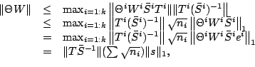 \begin{displaymath}\begin{array}{rcl}
\left\Vert\Theta W\right\Vert&\leq&\mbox{m...
... T\bar{S}^{-1}\Vert(\sum\sqrt{n_i})\Vert s\Vert _1,
\end{array}\end{displaymath}