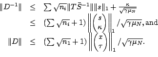 \begin{displaymath}\begin{array}{rcl}
\Vert D^{-1}\Vert&\leq&\sum\sqrt{n_i}\Vert...
...\tau\end{pmatrix}\right\Vert _1/\sqrt{\gamma\mu_N}.
\end{array}\end{displaymath}